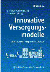 Innovative Versorgungsmodelle Entwicklungen. Perspektiven. Chancen